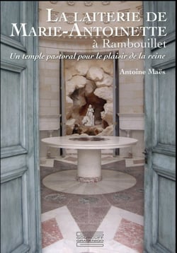 La laiterie de Marie-Antoinette à rambouillet - un temple pastoral  pour  le  plaisir  de  la  reine