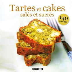Tartes et cakes salés et sucrés