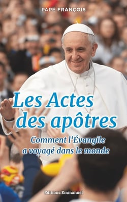 Les actes des apôtres - comment l'Evangile a voyagé dnas le monde