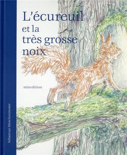 L'écureuil et la très grosse noix
