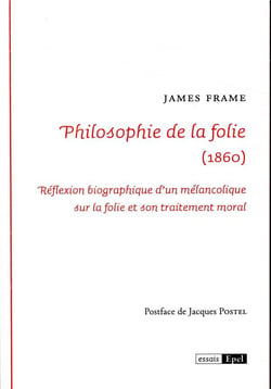 Philosophie de la folie (1860) - reflexion biographique d un melancolique sur la folie et son traite