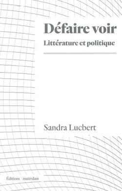 Défaire voir : pratique, théorie