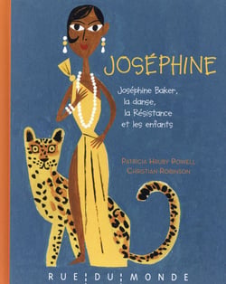 Joséphine - Joséphine Baker, la danse, les enfants et la résistance