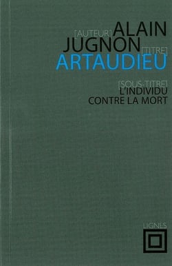Artaudieu - l'individu contre la mort