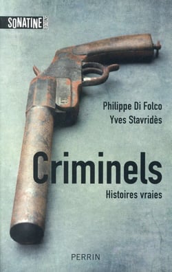 Criminels - histoires vraies