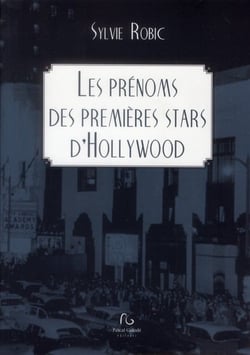 Prenoms des premieres stars d'hollywood (les)