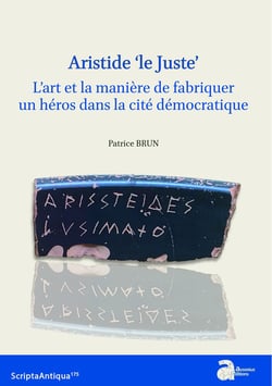 Aristide le juste : L'art et la manière de fabriquer un héros dans la cité démocratique