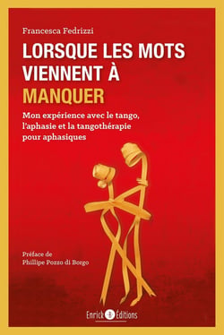 Lorsque les mots viennent à manquer - mon expérience avec le tango, l'aphasie et la tangothérapie pour aphasiques
