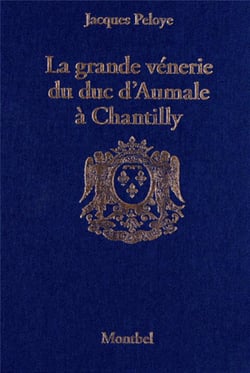 La grande vénerie du duc d'Aumale à Chantilly