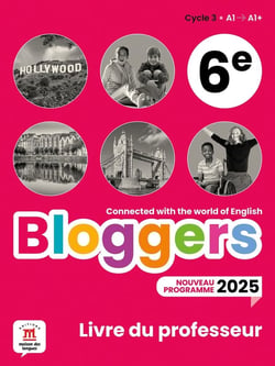 Bloggers : Anglais : 6e - Livre du professeur (édition 2025)