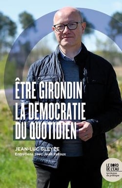 Être Girondin - la démocratie au quotidien
