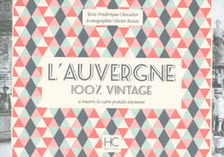 100% VINTAGE : l'Auvergne à travers la carte postale ancienne