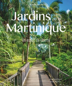 Jardins de la Martinique - un esprit de liberté