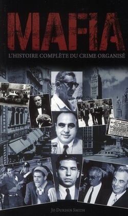 Mafia - l'histoire complète du crime organisé