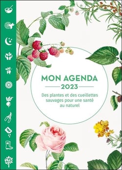 Mon agenda 2023 : des cueillettes sauvages pour une santé au naturel