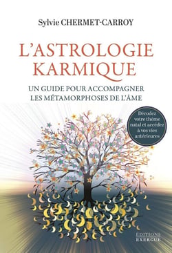 L'Astrologie karmique, un guide pour accompagner les métamorphoses de l'âme