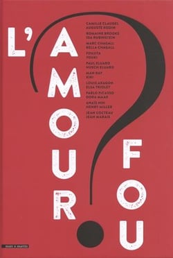 L'amour fou ? intimité et création (1910-1940)