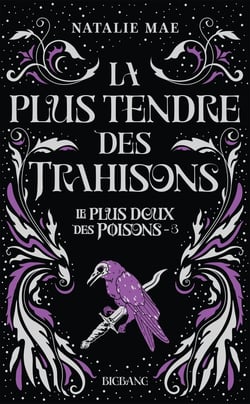 Le plus doux des poisons Tome 3 : La plus tendre des trahisons
