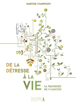 De la détresse de la vie - la traversée de 4 cancers