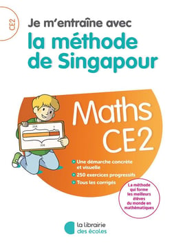 Je m'entraîne avec la méthode de Singapour : mathématiques - CE2