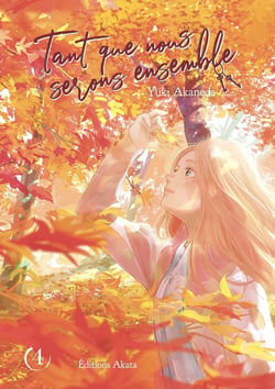Tant que nous serons ensemble Tome 4