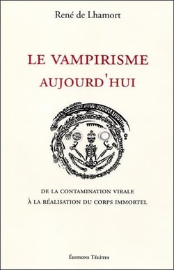 Le vampirisme aujourd'hui - de la contamination virale à la réalisation du corps immortel