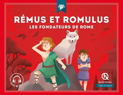 Rémus et Romulus : les fondateurs de Rome