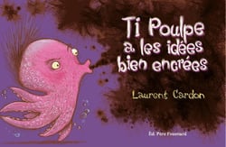 Ti Poulpe a les idées bien encrées