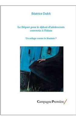 Le Départ pour le Djihad d'Adolescents convertis à l'Islam : Un refuge contre le féminin?
