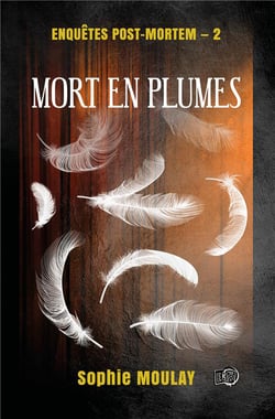 Enqupetes post-mortem t.2 : Mort en plumes