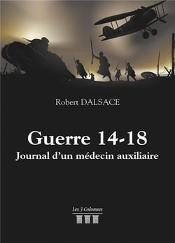 Guerre 14-18 - journal d'un médecin auxiliaire