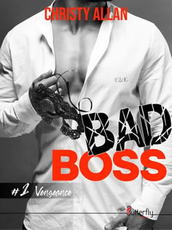 Bad boss Tome 1 : vengeance