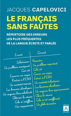 Le français sans fautes - répertoire des erreurs les plus fréquentes de la langue écrite et parlée