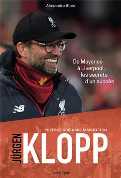 Jürgen Klopp - de Mayence à Liverpool, les secrets d'un succès