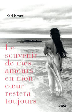 Le souvenir de mes amours en mon coeur restera toujours