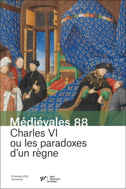 Médiévales n.88 : Charles VI ou les paradoxes d'un règne