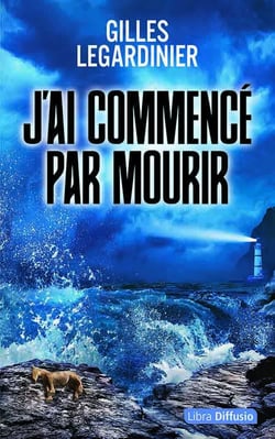 J'ai commencé par mourir
