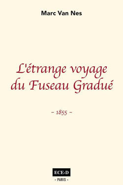 L'étrange voyage du fuseau gradué - 1855