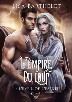 L'empire du loup Tome 1 : L'éveil de l'esprit