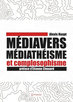 Médiavers, médiathéisme et complosophisme