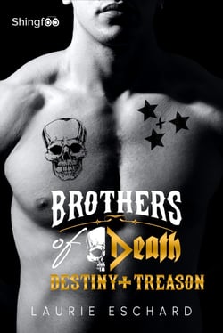 Brothers of death : destiny + treason