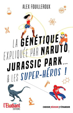 La génétique expliquée par Naruto, Jurassic Park... & les superhéros