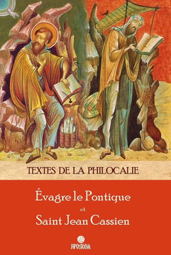 Évagre le Pontique et Saint Jean Cassien : Philocalie