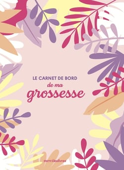 Le carnet de bord de ma grossesse