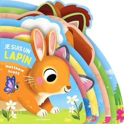 Je suis un lapin : Livre tout-carton à formes découpées