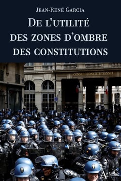 De l'utilité des zones d'ombre des constitutions