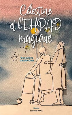 Célestine et l'EHPAD magique