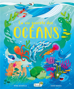 La vie secrète des océans