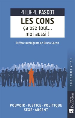 Les cons ça ose tout... moi aussi !