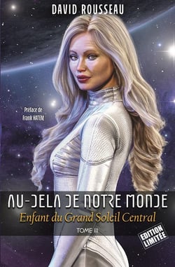Au-Delà de notre Monde - Enfant du Grand Soleil Central - Édition Limitée : Tome 3